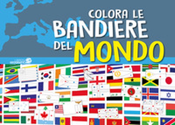 Colora le bandiere del mondo - Librerie.coop Colora le bandiere del mondo - Librerie.coop
