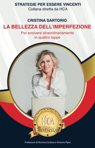 La bellezza dell'imperfezione. Quattro strategie per ottenere un cambiamento straordinario - Librerie.coop La bellezza dell'imperfezione. Quattro strategie per ottenere un cambiamento straordinario - Librerie.coop