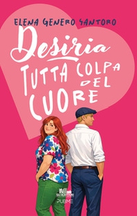 Desiria. Tutta colpa del cuore - Librerie.coop