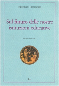 Sul futuro delle nostre istituzioni educative. Ediz. italiana e tedesca - Librerie.coop