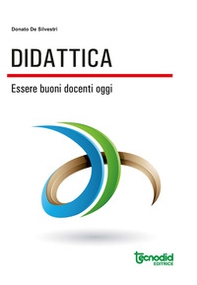 Didattica. Essere buoni docenti oggi - Librerie.coop