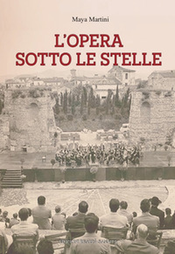 L'opera sotto le stelle - Librerie.coop L'opera sotto le stelle - Librerie.coop