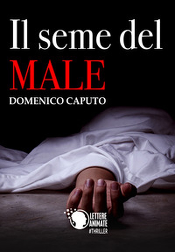 Il seme del male - Librerie.coop Il seme del male - Librerie.coop