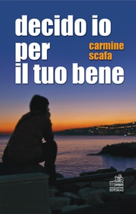 Decido io per il tuo bene - Librerie.coop