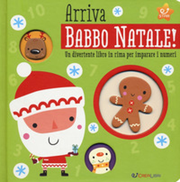 Arriva Babbo Natale! Un divertente libro in rima per imparare i numeri - Librerie.coop Arriva Babbo Natale! Un divertente libro in rima per imparare i numeri - Librerie.coop