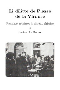Li dilitte de Piazze de la Virdure - Librerie.coop Li dilitte de Piazze de la Virdure - Librerie.coop