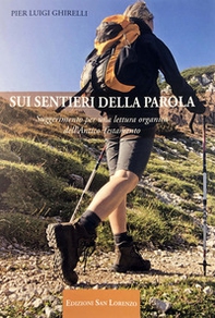 Sui sentieri della parola. Suggerimenti per una lettura organica dell'Antico Testamento - Librerie.coop