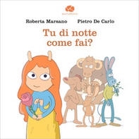Tu di notte come fai? - Librerie.coop