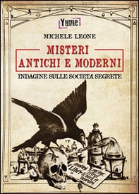 Misteri antichi e moderni. Indagine sulle società segrete - Librerie.coop