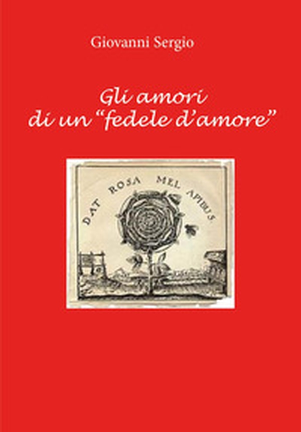 Gli amori di un «fedele d'amore» - Librerie.coop Gli amori di un «fedele d'amore» - Librerie.coop