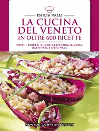 La cucina del Veneto in oltre 600 ricette - Librerie.coop
