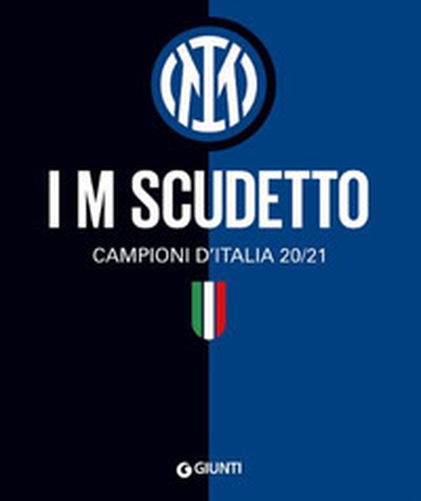 I M scudetto. Campioni d'Italia 20/21 - Librerie.coop I M scudetto. Campioni d'Italia 20/21 - Librerie.coop