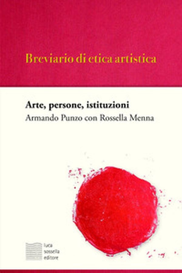 Breviario di etica artistica. Arte, persone, istituzioni - Librerie.coop