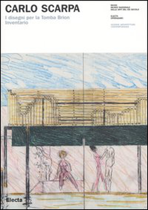Carlo Scarpa. I disegni per la Tomba Brion. Inventario - Librerie.coop Carlo Scarpa. I disegni per la Tomba Brion. Inventario - Librerie.coop