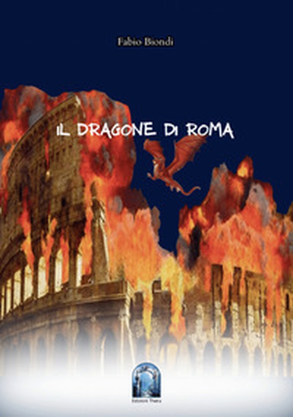 Il dragone di Roma - Librerie.coop