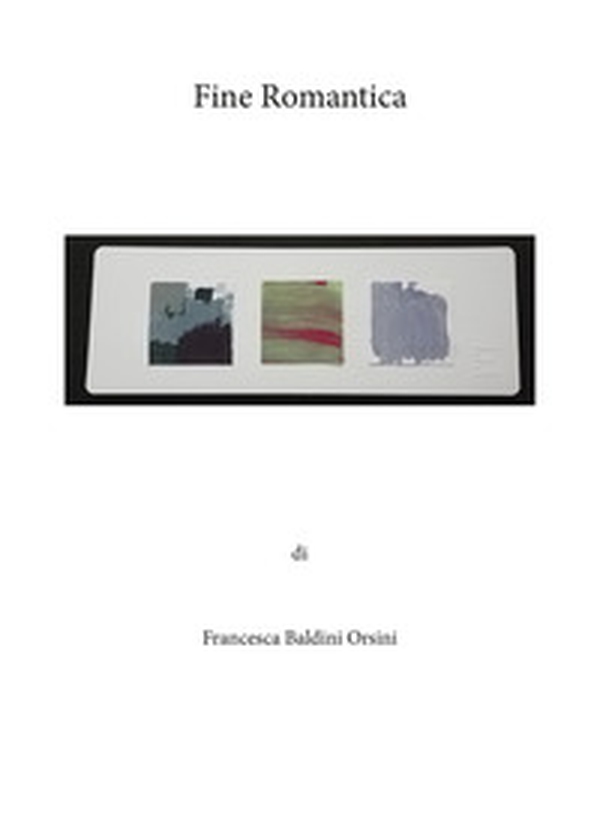 Fine romantica - Librerie.coop Fine romantica - Librerie.coop