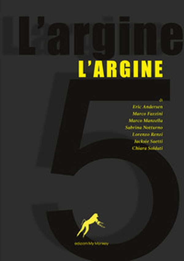L'argine - Vol. 5 - Librerie.coop L'argine - Vol. 5 - Librerie.coop