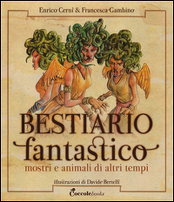 Bestiario fantastico. Mostri e animali di altri tempi - Librerie.coop Bestiario fantastico. Mostri e animali di altri tempi - Librerie.coop