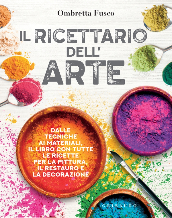 Il ricettario dell'arte - Librerie.coop Il ricettario dell'arte - Librerie.coop