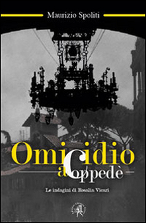 Omicidio a Coppedè. Le indagini di Rosalia Vicari - Librerie.coop Omicidio a Coppedè. Le indagini di Rosalia Vicari - Librerie.coop