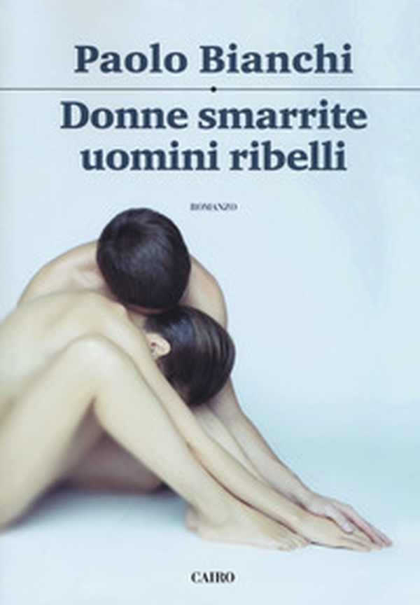 Donne smarrite, uomini ribelli - Librerie.coop Donne smarrite, uomini ribelli - Librerie.coop