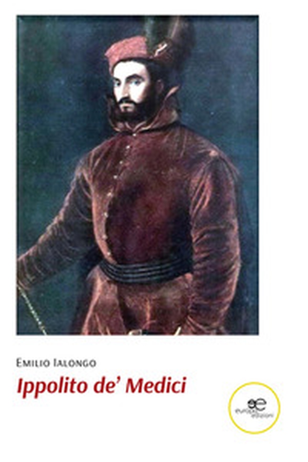 Ippolito de' Medici - Librerie.coop Ippolito de' Medici - Librerie.coop