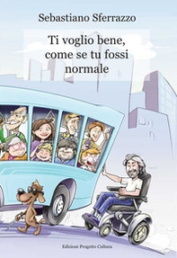 Ti voglio bene, come se tu fossi normale - Librerie.coop