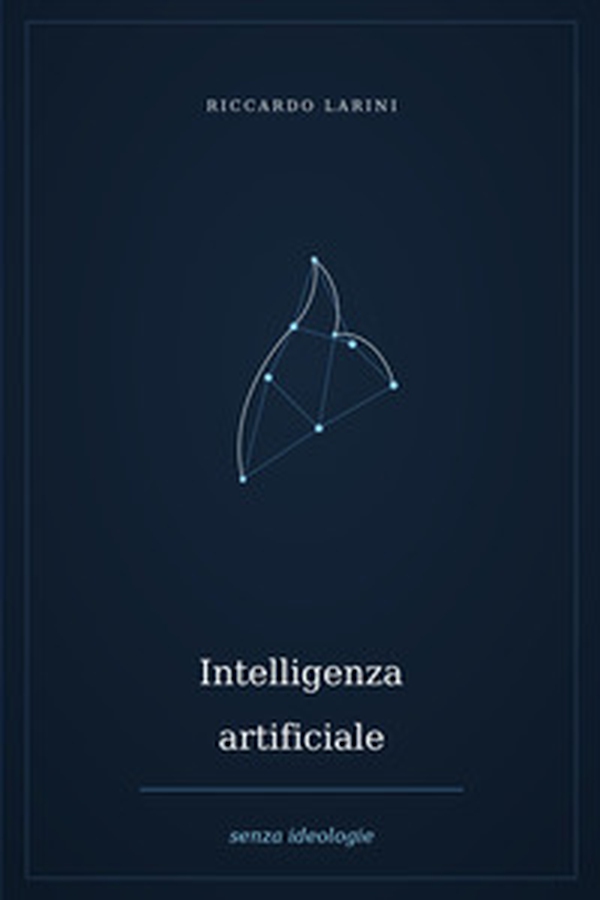 Intelligenza artificiale senza ideologie - Librerie.coop