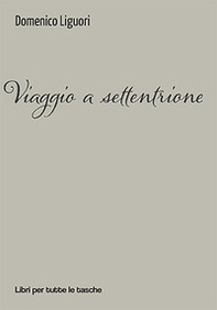 Viaggio a settentrione - Librerie.coop Viaggio a settentrione - Librerie.coop