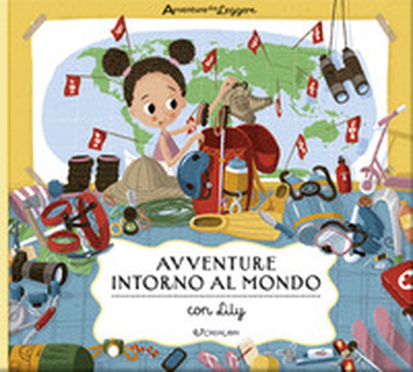 Avventure intorno al mondo con Lily. Avventure da leggere - Librerie.coop Avventure intorno al mondo con Lily. Avventure da leggere - Librerie.coop