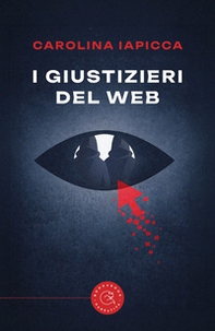 I giustizieri del web - Librerie.coop