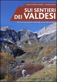 Sui sentieri dei valdesi. Itinerari escursionistici dalla valle di Susa alla val Pellice - Librerie.coop Sui sentieri dei valdesi. Itinerari escursionistici dalla valle di Susa alla val Pellice - Librerie.coop