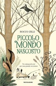 Piccolo mondo nascosto - Librerie.coop Piccolo mondo nascosto - Librerie.coop