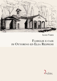 Famiglie e case di Ottorino ed Elsa Respighi - Librerie.coop