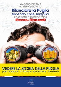 Rilanciare la Puglia facendo cose semplici. Cosa fare e perché farlo - Librerie.coop