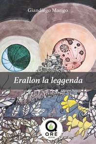 Erallon la leggenda - Vol. 3-4 - Librerie.coop Erallon la leggenda - Vol. 3-4 - Librerie.coop