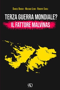 Terza guerra mondiale? Il fattore Malvinas - Librerie.coop
