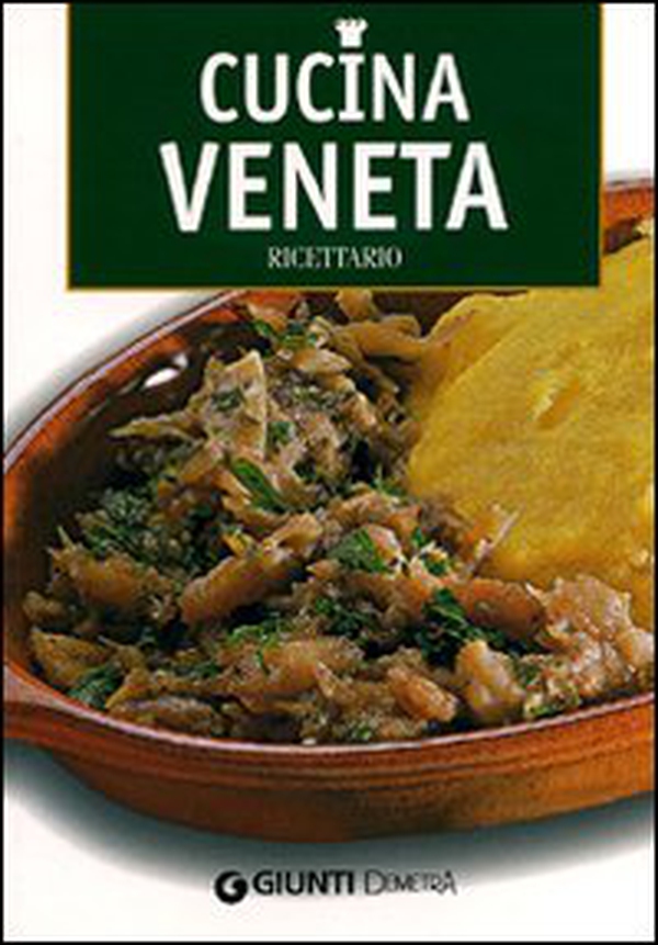 Cucina veneta. Ricettario - Librerie.coop Cucina veneta. Ricettario - Librerie.coop