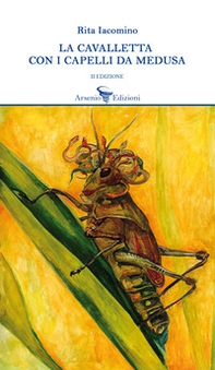 La cavalletta con i capelli da medusa - Librerie.coop