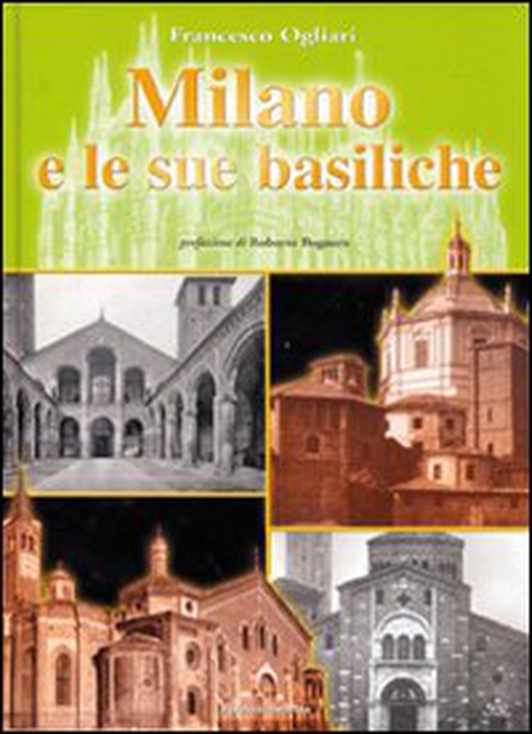Milano e le sue basiliche - Librerie.coop Milano e le sue basiliche - Librerie.coop