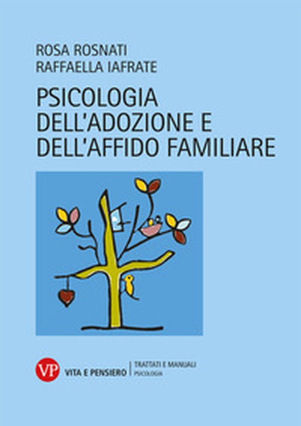 Psicologia dell'adozione e dell'affido familiare - Librerie.coop Psicologia dell'adozione e dell'affido familiare - Librerie.coop