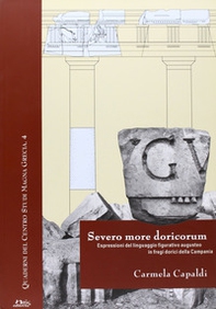 Severo more decorum. Espressioni del linguaggio figurativo augusteo in fregi dorici della Campania - Librerie.coop