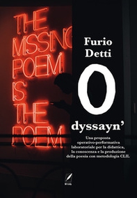 Odyssayin'. Una proposta operativo-performativa laboratoriale per la didattica, la conoscenza e la produzione della poesia con metodologia CLIL - Librerie.coop Odyssayin'. Una proposta operativo-performativa laboratoriale per la didattica, la conoscenza e la produzione della poesia con metodologia CLIL - Librerie.coop