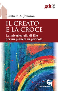 Il creato e la croce. La misericordia di Dio per un pianeta in pericolo-Creation and the cross. The mercy of God for a planet in peril - Librerie.coop Il creato e la croce. La misericordia di Dio per un pianeta in pericolo-Creation and the cross. The mercy of God for a planet in peril - Librerie.coop