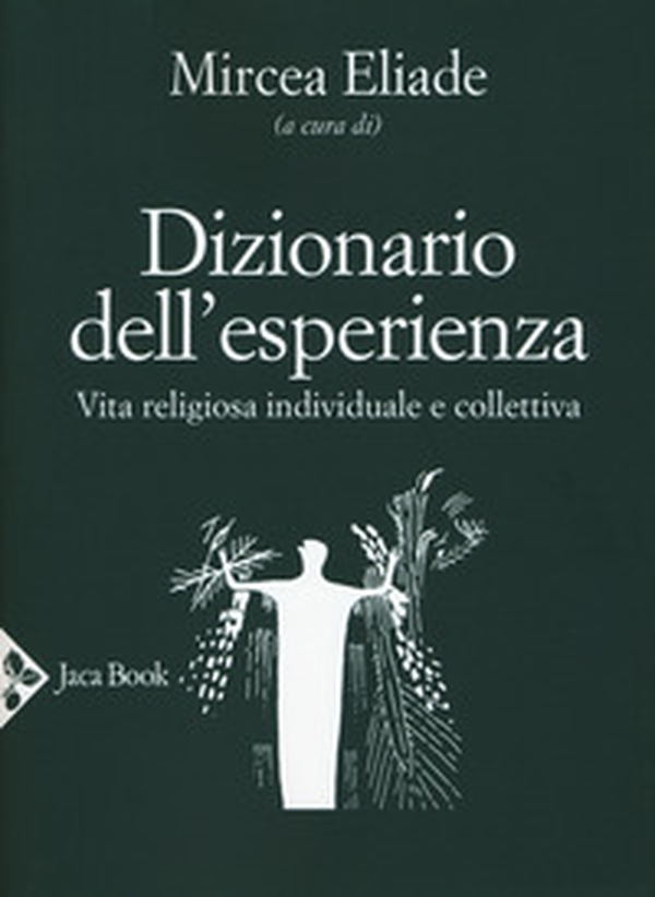 Dizionario dell'esperienza. Vita religiosa individuale e collettiva - Librerie.coop Dizionario dell'esperienza. Vita religiosa individuale e collettiva - Librerie.coop