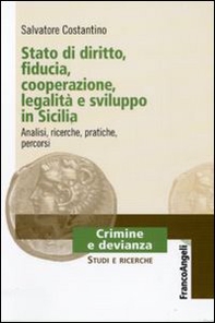 Stato di diritto, fiducia, cooperazione, legalità e sviluppo in Sicilia. Analisi, ricerche, pratiche, percorsi - Librerie.coop