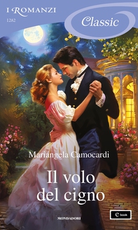 Il volo del cigno (I Romanzi Classic) - Librerie.coop Il volo del cigno (I Romanzi Classic) - Librerie.coop
