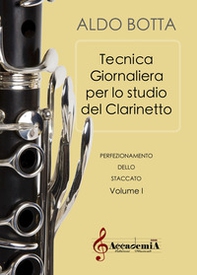 Tecnica giornaliera per lo studio del clarinetto. Perfezionamento dello staccato - Librerie.coop