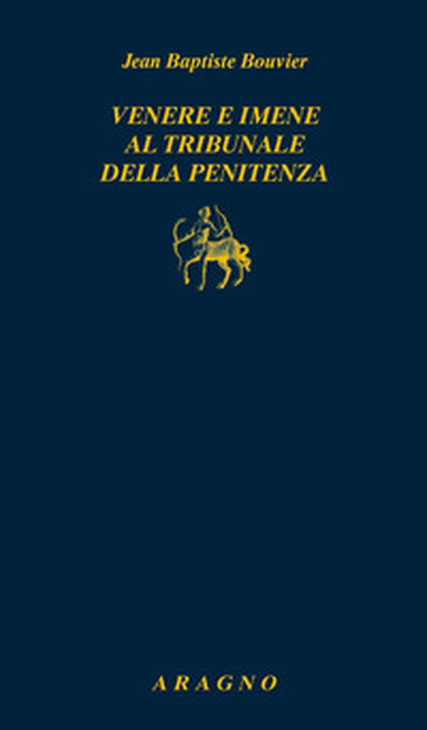 Venere e imene al tribunale della penitenza. Manuale dei confessori - Librerie.coop Venere e imene al tribunale della penitenza. Manuale dei confessori - Librerie.coop