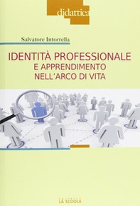 Identità professionale e apprendimento nell'arco di vita - Librerie.coop Identità professionale e apprendimento nell'arco di vita - Librerie.coop
